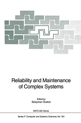 Reliability and Maintenance of Complex Systems (Nato ASI Subseries F:, 154, Band 154)