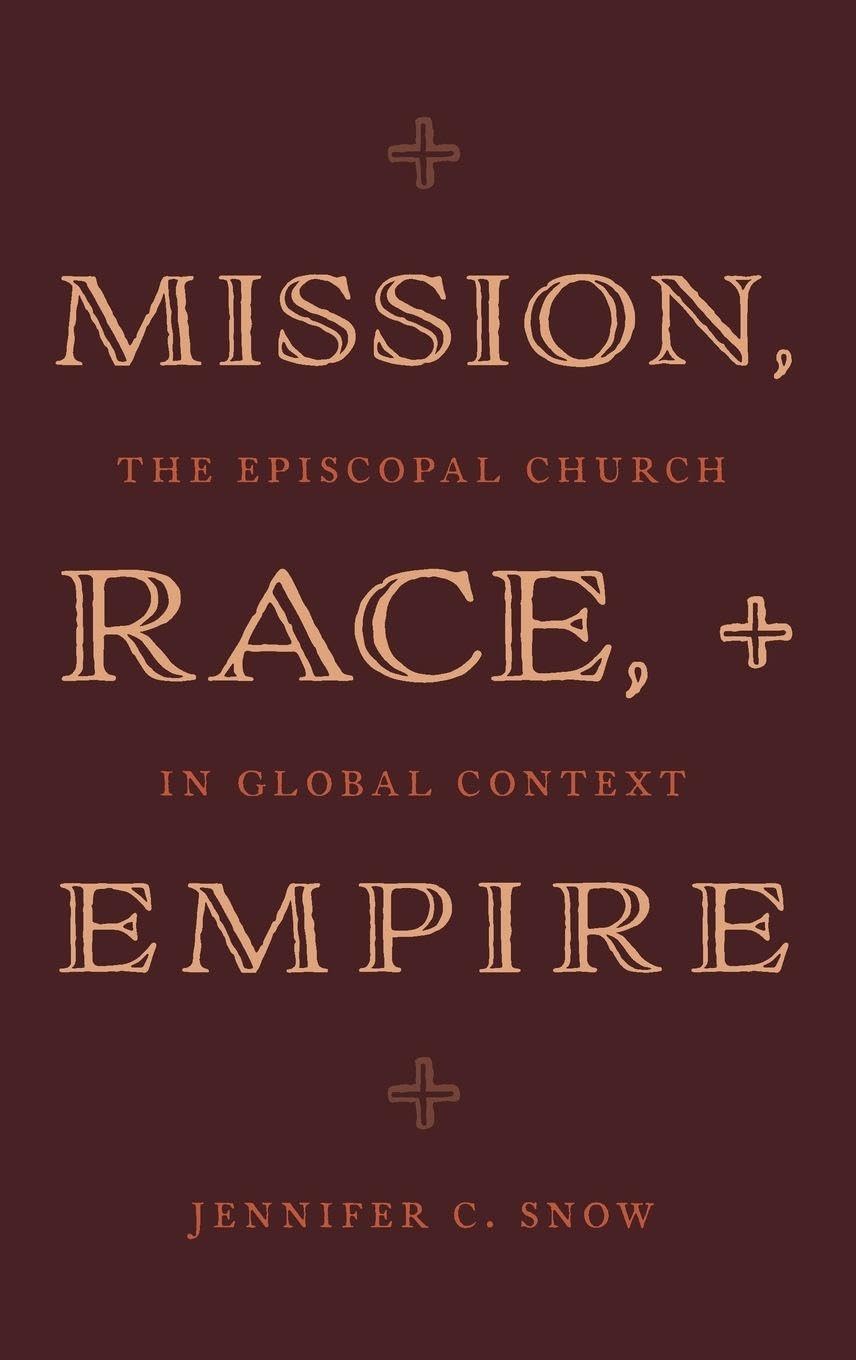 Mission, Race, and Empire: The Episcopal Church in Global Context
