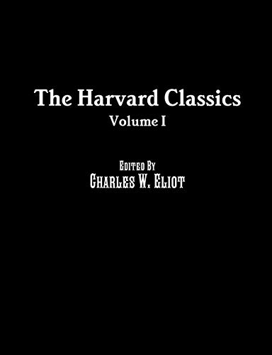 The Harvard Classics: Volume I