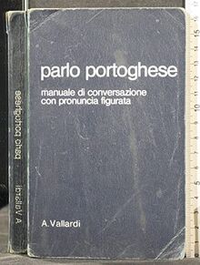 Parlo portoghese (Manuali di conversazione Vallardi)