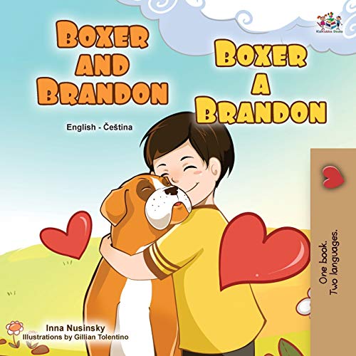 Boxer and Brandon (English Czech Bilingual Book for Kids) (English Czech Bilingual Collection)