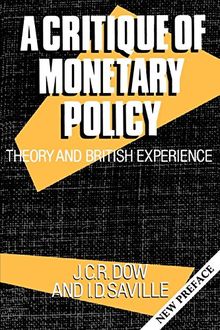 A Critique Of Monetary Policy: Theory and British Experience (Clarendon Paperbacks)