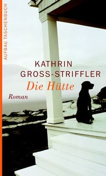 Die Hütte: Roman
