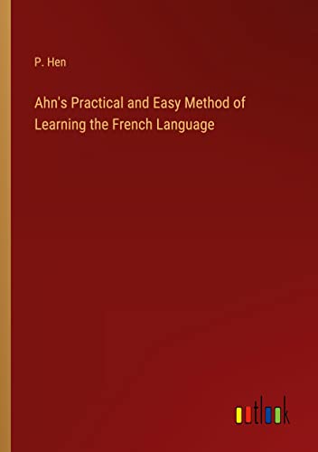 Ahn's Practical and Easy Method of Learning the French Language