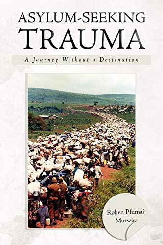 Asylum-Seeking Trauma: A Journey Without a Destination