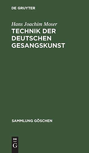 Technik der deutschen Gesangskunst (Sammlung Göschen, 576 / 567a, Band 576)
