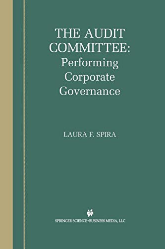The Audit Committee: Performing Corporate Governance