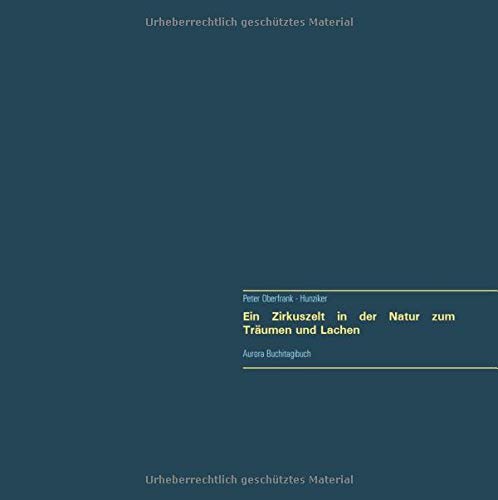 Ein Zirkuszelt in der Natur zum Träumen und Lachen: Aurora Buchitagibuch
