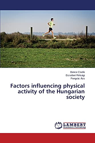 Factors influencing physical activity of the Hungarian society