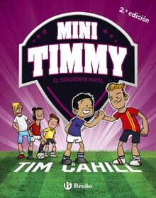 Mini Timmy - El siguiente nivel (Castellano - A PARTIR DE 6 AÑOS - PERSONAJES Y SERIES - Mini Timmy)