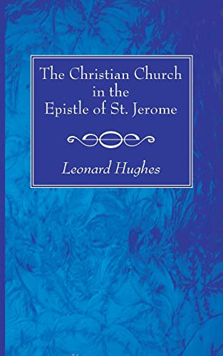 The Christian Church in the Epistle of St. Jerome