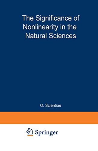 The Significance of Nonlinearity in the Natural Sciences (Studies in the Natural Sciences, 13, Band 13)