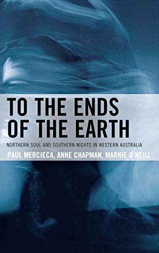 To the Ends of the Earth: Northern Soul and Southern Nights in Western Australia