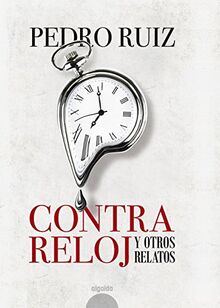 A contra reloj (ALGAIDA LITERARIA - ALGAIDA NARRATIVA)