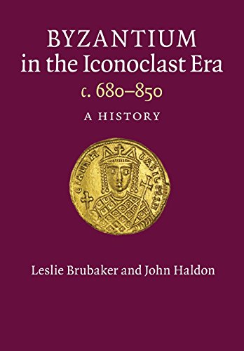 Leslie Brubaker Byzantium In The Iconoclast Era, C. 680–850, A History