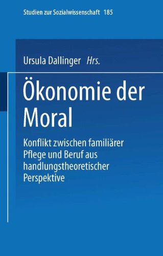 Ökonomie der Moral (Studien zur Sozialwissenschaft, Band 185)
