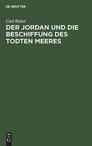 Der Jordan und die Beschiffung des Todten Meeres: Ein Vortrag im wissenschaftlichen Vereine zu Berlin