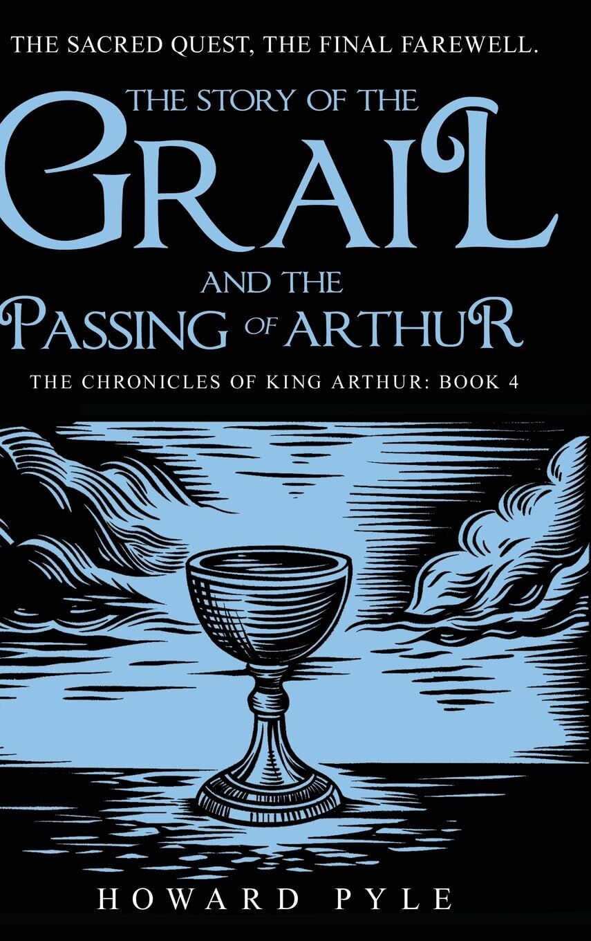 The Story of the Grail and the Passing of Arthur