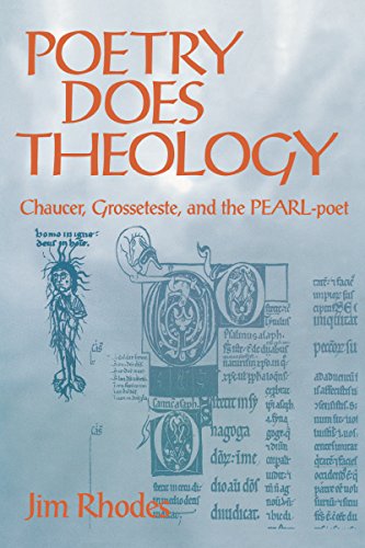 Poetry Does Theology: Chaucer, Grosseteste, and the Pearl-poet