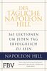 Der tägliche Napoleon Hill: 365 Lektionen, um jeden Tag erfolgreich zu sein