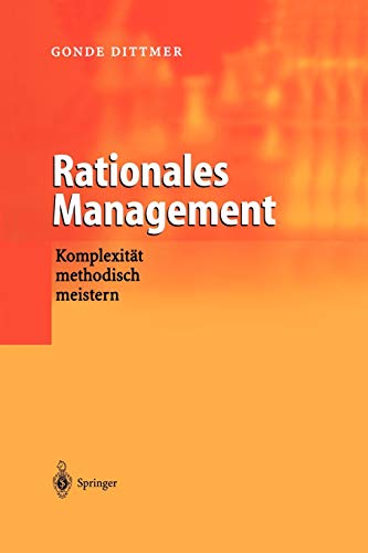 Rationales Management: Komplexität methodisch meistern (German Edition)