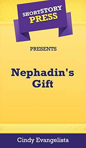 Short Story Press Presents Nephadin's Gift