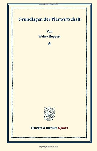 Grundlagen der Planwirtschaft. (Duncker & Humblot reprints)