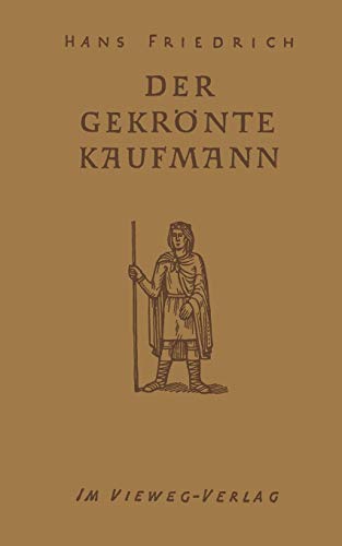 Der Gekronte Kaufmann (German Edition)