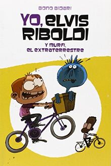 Yo, Elvis Riboldi y Murfi el extraterrestre (Novela Gráfica, Band 71)