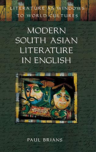 Modern South Asian Literature in English (Literature As Windows to World Cultures)