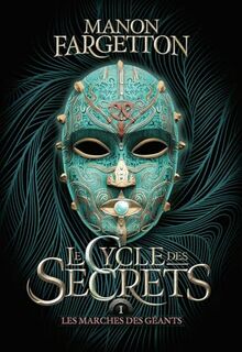 Le cycle des secrets. Vol. 1. Les marches des géants