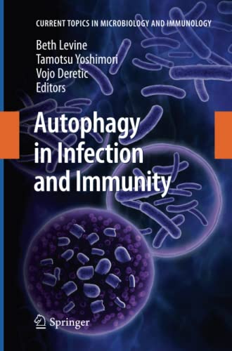 Autophagy in Infection and Immunity (Current Topics in Microbiology and Immunology, Band 335)
