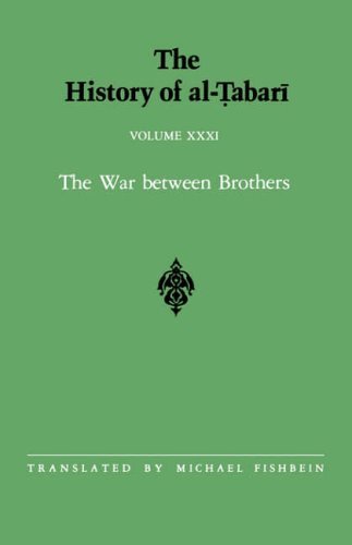 unbekannt The History Of Al-Tabari Vol. 31, The War Between Brothers, The Caliphate Of Muhammad Al-Amin A.D. 809-813/A.H. 193-198 (Suny Series In Near Eastern