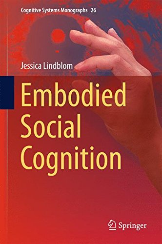 Embodied Social Cognition (Cognitive Systems Monographs)