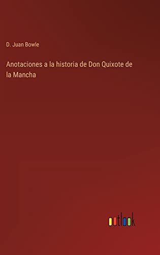 Anotaciones a la historia de Don Quixote de la Mancha