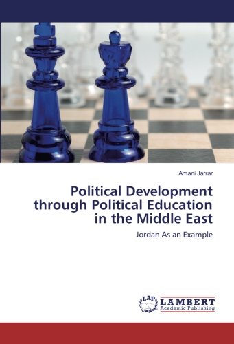 Political Development through Political Education in the Middle East: Jordan As an Example