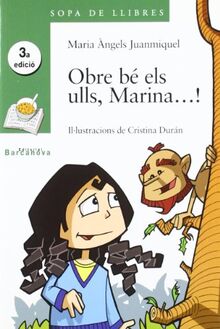 Obre bé els ulls, Marina-- (Llibres Infantils I Juvenils - Sopa De Llibres. Sèrie Verda, Band 1456072)