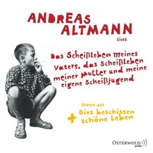 Das Scheißleben meines Vaters, das Scheißleben meiner Mutter und meine eigene Scheißjugend: 6 CDs