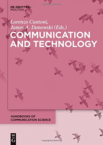 Communication and Technology (Handbooks of Communication Science [HoCS], Band 5)