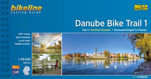 Cycling Guide Danube Bike Trail / Cycling Guide Danube Bike Trail 1: Part 1: German Danube. From Donaueschingen to Passau. 1:50.000, 580 km (Cycline Radtourenbücher)