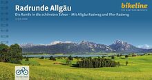 RadRunde Allgäu: Die Runde in die schönsten Ecken - Mit Allgäu-Radweg und Iller-Radweg, 1:50.000, 628 km, GPS-Tracks Download, LiveUpdate (Bikeline Radtourenbücher)