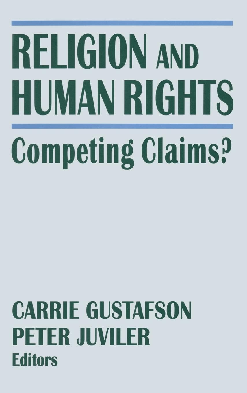 Religion and Human Rights: Competing Claims? (Columbia University Seminar Series)