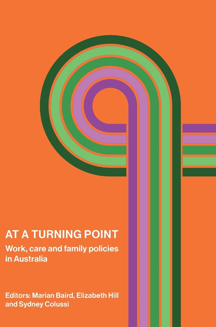 At a Turning Point: Work, care and family policies in Australia (Public and Social Policy)