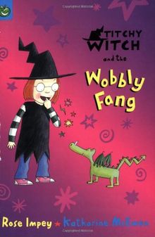 Titchy-Witch and the Wobbly Fang