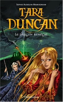 Tara Duncan. Le dragon renégat  de Sophie Audouin-Mamikonian  | Livre | état acceptable