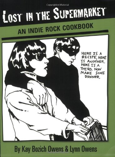 Lost in the Supermarket: The Indie Rock Cookbook