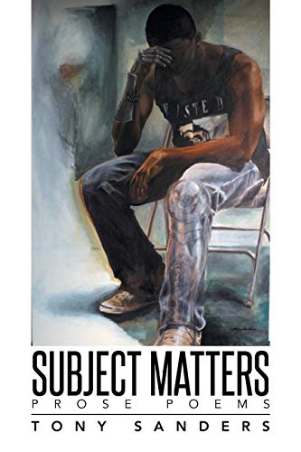 Subject Matters: Prose Poems