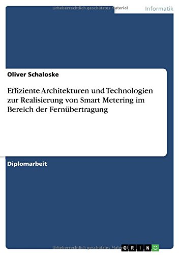 Effiziente Architekturen und Technologien zur Realisierung von Smart Metering im Bereich der Fernübertragung