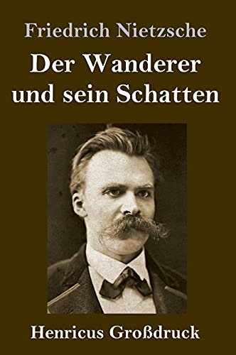 Der Wanderer und sein Schatten (Großdruck)