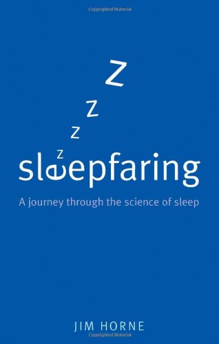 Sleepfaring: A Journey Through the Science of Sleep